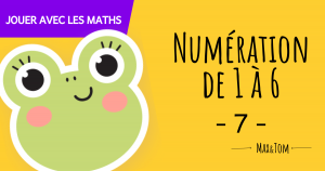 Numération de 1 à 6 - 7