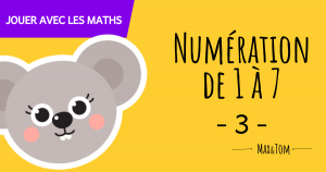 Numération de 1 à 7 - 3