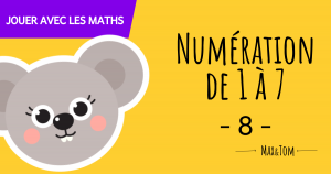 Numération de 1 à 7 - 8