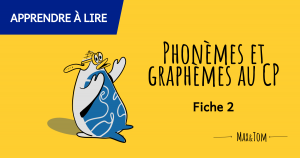 Phonèmes et graphèmes au CP - Fiche 2