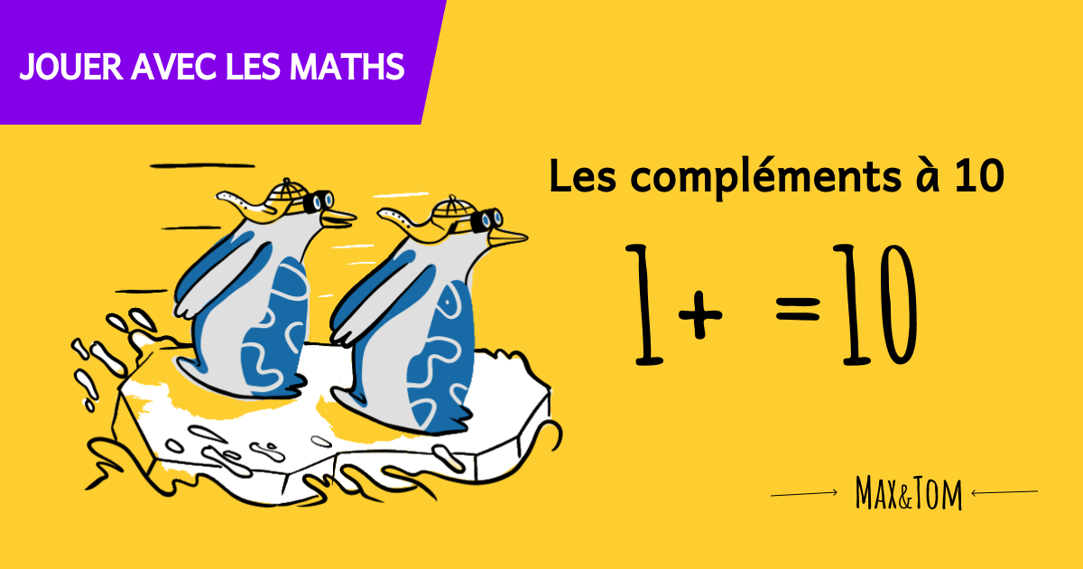 Exercices maths CP pour apprendre les compléments à 10