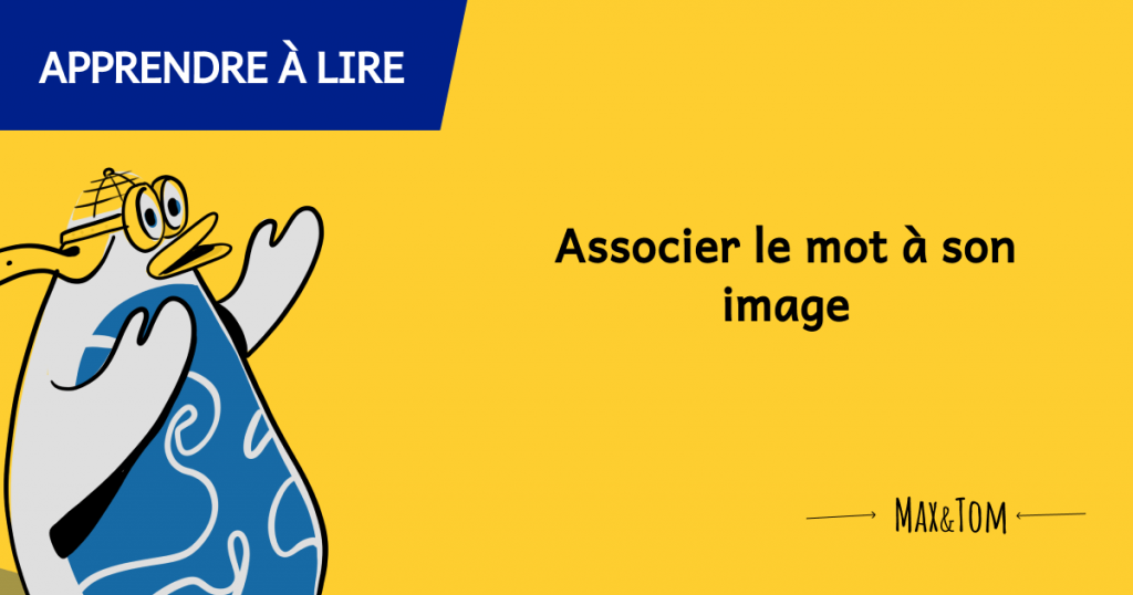 Jeux pour apprendre à lire - Associer le mot à son image